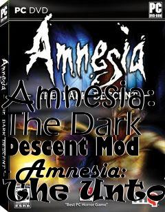 Box art for Amnesia: The Dark Descent Mod - Amnesia: The Untold