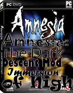 Box art for Amnesia: The Dark Descent Mod - Immersion of Night