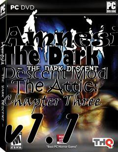 Box art for Amnesia: The Dark Descent Mod - The Attic: Chapter Three v1.1