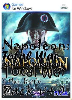 Box art for Napoleon: Total War Mod - Napoleonic: Total War 3 Main Battle Pack v4.0