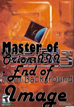 Box art for Master of Orion III - End of Turn Background Image