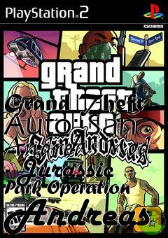 Box art for Grand Theft Auto: San Andreas Mod - Jurassic Park Operation Andreas