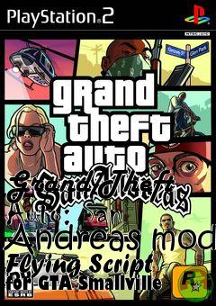 Box art for Grand Theft Auto: San Andreas mod Flying Script for GTA Smallville