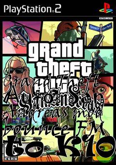Box art for Grand Theft Auto: San Andreas mod bounce FM to K109