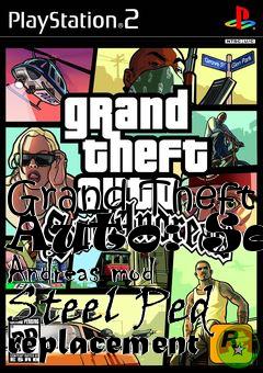 Box art for Grand Theft Auto: San Andreas mod Steel Ped replacement