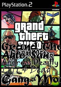 Box art for Grand Theft Auto: San Andreas Deadly Left 4 Dead Gang Mod