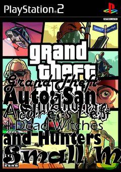 Box art for Grand Theft Auto: San Andreas Left 4 Dead Witches and Hunters Small Mod