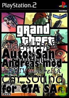 Box art for Grand Theft Auto: San Andreas mod GTA IV marbella car sound for GTA SA