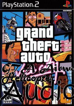 Box art for GTA Airwolf Helicopter Audio