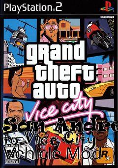 Box art for San Andreas to Vice City Vehicle Mod