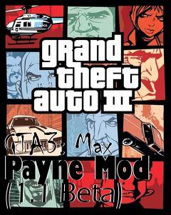 Box art for GTA3: Max Payne Mod (1.1 Beta)