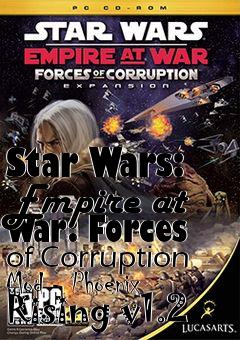 Box art for Star Wars: Empire at War: Forces of Corruption Mod - Phoenix Rising v1.2