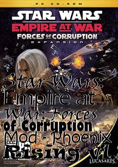 Box art for Star Wars: Empire at War: Forces of Corruption Mod - Phoenix Rising v1.2