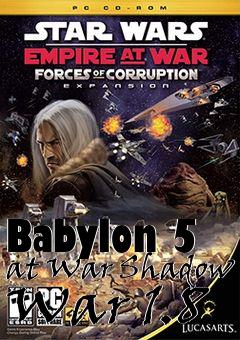 Box art for Babylon 5 at War Shadow War 1.8
