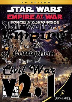 Box art for Star Wars: Empire at War: Forces of Corruption Mod - Imperial Civil War v2.1