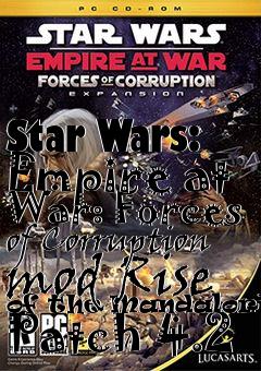 Box art for Star Wars: Empire at War: Forces of Corruption mod Rise of the Mandalorians Patch 4.2