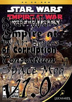 Box art for Star Wars: Empire at War: Forces of Corruption Consortium Space Mod v1.0