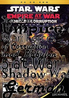 Box art for Star Wars: Empire at War: Forces of Corruption mod Babylon 5 at War Shadow War German