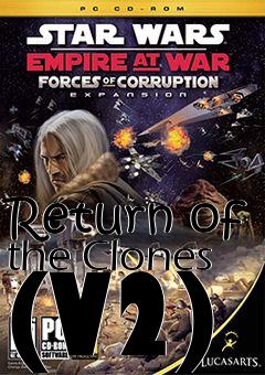 Box art for Return of the Clones (V2)