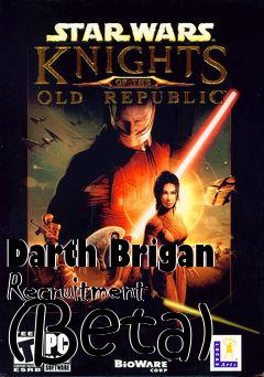 Box art for Darth Brigan Recruitment (Beta)