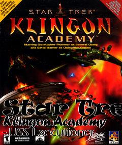 Box art for Star Trek: Klingon Academy - USS Executioner