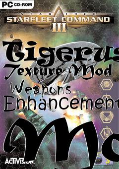 Box art for Tigeruss Texture Mod  Weapons Enhancement Mod