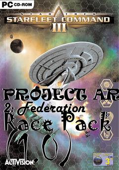 Box art for PROJECT ARMADA 2: Federation Race Pack (1.0)