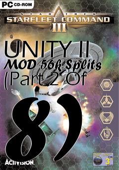 Box art for UNITY II MOD 56k Splits (Part 2 Of 8)