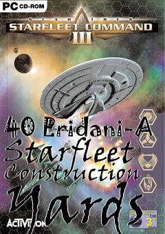 Box art for 40 Eridani-A Starfleet Construction Yards