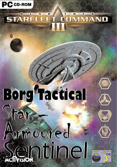 Box art for Borg Tactical Star – Armoured Sentinel