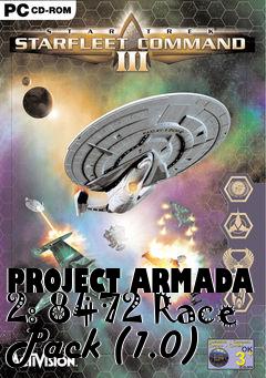 Box art for PROJECT ARMADA 2: 8472 Race Pack (1.0)