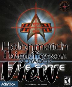 Box art for Holonmatch Third Person View