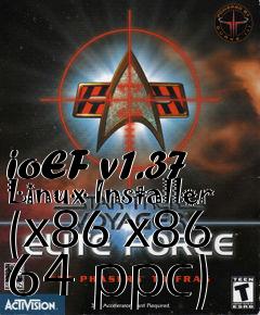 Box art for ioEF v1.37 Linux Installer (x86 x86 64 ppc)