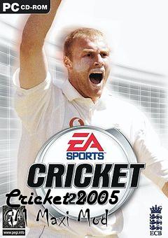 Box art for Cricket 2005 GM Maxi Mod