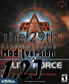 Box art for The 29th Century Phaser Mod [version 1.2]