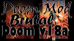 Box art for Doom Mod - Brutal Doom v18a