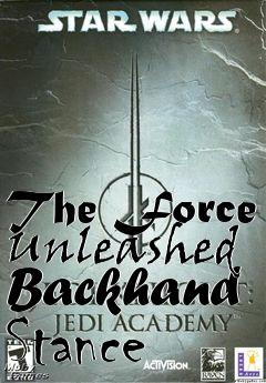 Box art for The Force Unleashed Backhand Stance