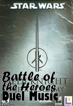 Box art for Battle of the Heroes Duel Music