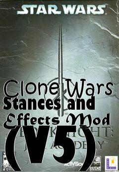 Box art for Clone Wars Stances and Effects Mod (V5)