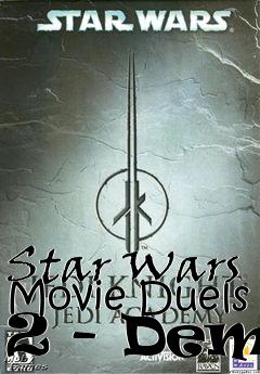 Box art for Star Wars Movie Duels 2 - Demo