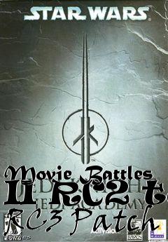 Box art for Movie Battles II RC2 to RC3 Patch
