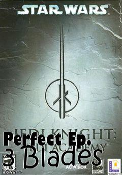Box art for Perfect Ep. 3 Blades