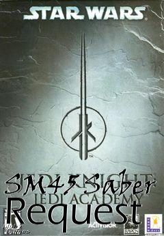 Box art for SM45 Saber Request