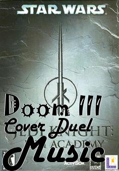 Box art for Doom III Cover Duel Music