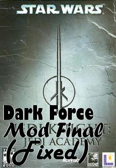 Box art for Dark Force Mod Final (Fixed)