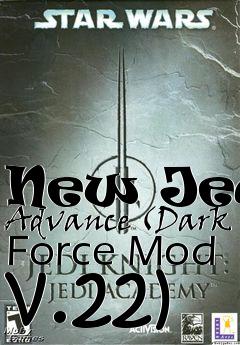 Box art for New Jedi Advance (Dark Force Mod v.22)
