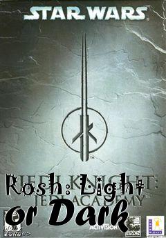 Box art for Rosh: Light or Dark