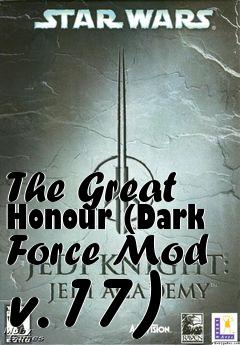 Box art for The Great Honour (Dark Force Mod v.17)