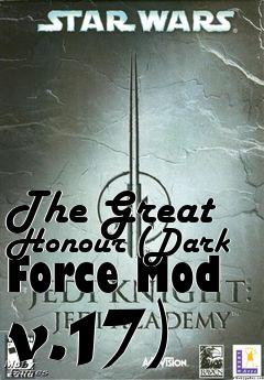 Box art for The Great Honour (Dark Force Mod v.17)