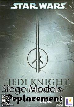 Box art for Siege Models Replacement